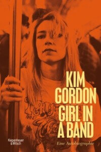 Kim Gordon Girl in a band Autobiographie Sonic Youth