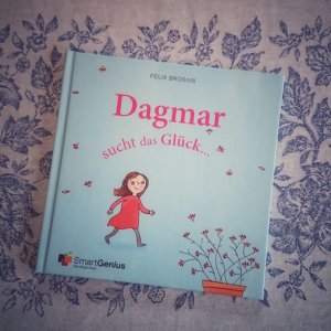 Kinderbuch personalisiert: Dagmar sucht das Glück. Hier könnte auch dein Name stehen.
