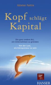 Buchcover: 
Kopf schlägt Kapital: Die ganz andere Art, ein Unternehmen zu gründen - Von der Lust, ein Entrepreneur zu sein