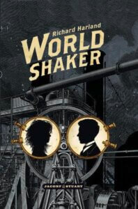 Richard Harland - Worldshaker. Cover der gebundenen Ausgabe von Jacoby & Stuart