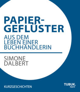 Simone Dalbert Papiergeflüster eBook