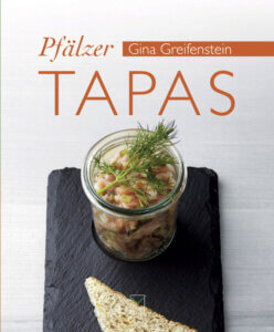 Gina Griefenstein: Pfäzer Tapas. Kochbuch.