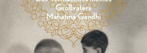 Wut ist ein Geschenk, Arun Gandhi - Gandhis Enkel erzählt