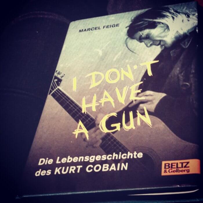 »I don't have a gun«. Die Lebensgeschichte des Kurt Cobain. Jugendbuch. Biografie.