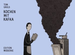 Kochen mit Kafka. von Tom Gauld. Cartoons für Booknerds, Leser, Autoren, Buchmenschen, Leser.