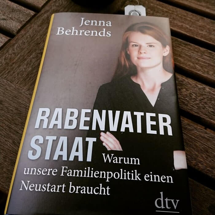 Jenna Bejhrends - Rabenvater Staat. Plädoyer für einen Neustart in der Familienpolitik. Sachbuch. DTV Verlag