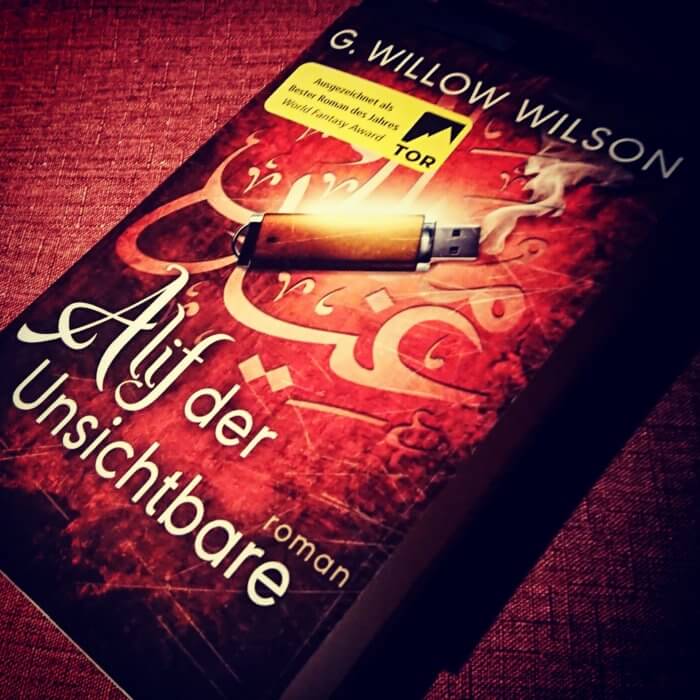 G. Willow Wilson - Alif der Unsichtbare. Ausgezeichnet mit dem World Fantasy Award als »Bester Roman des Jahres«. 
