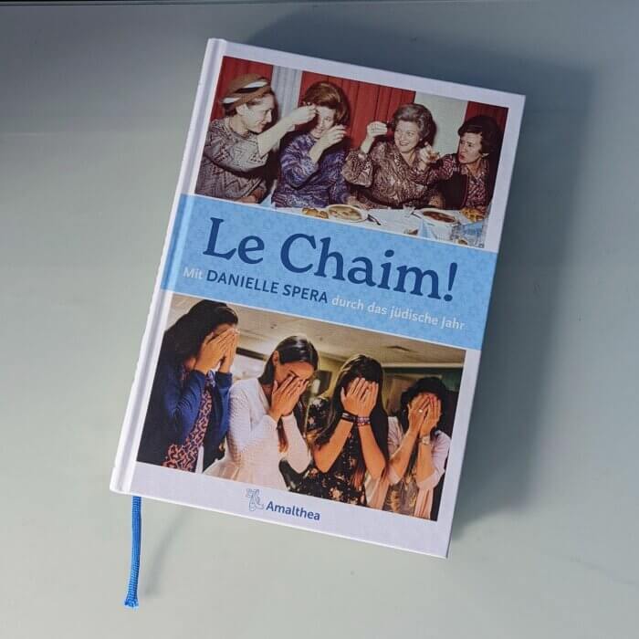 Buch: Le Chaim! Mit Danielle Spera durch das jüdische Jahr