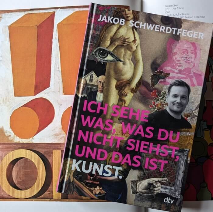 Jakob Schwerdtfeger: Ich sehe was, was du nicht siehst und das ist Kunst. Das Sachbuch liegt auf einem aufgeschlagenen Kunst-Bildband
