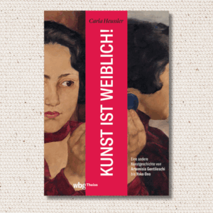 Kunst ist weiblich! (KUnstbuch - Kartonierte Ausgabe)
Eine andere Kunstgeschichte von Artemisia Gentileschi bis Yoko Ono
