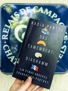Buch von Nadia Pantel: Das Camembert-Diagramm. Ein etwas anderes Frankreich-Porträt